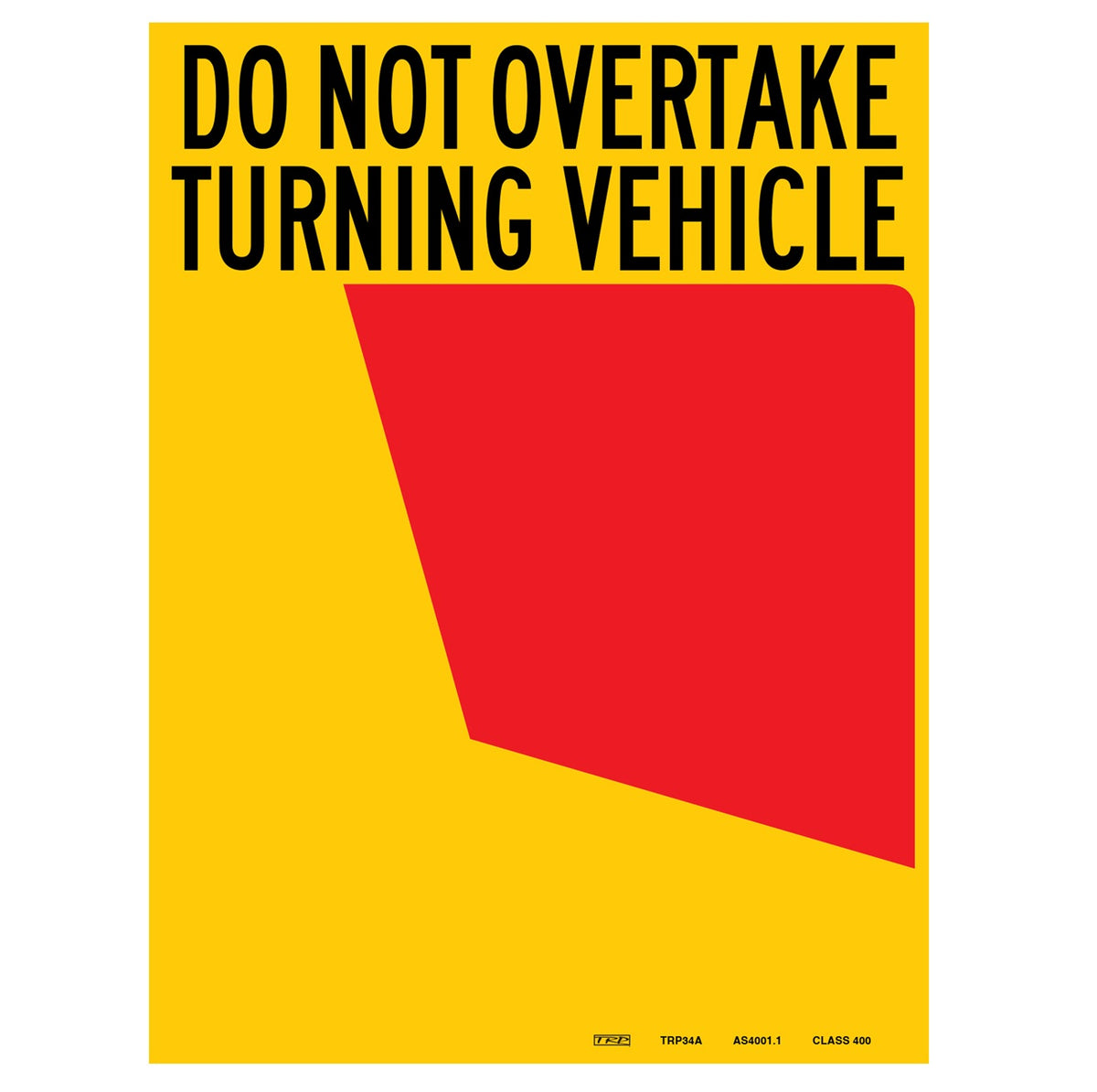 Do Not Overtake 34A Sign LHS - Decal or Aluminium